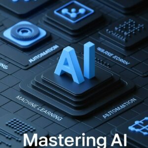 Mastering AI