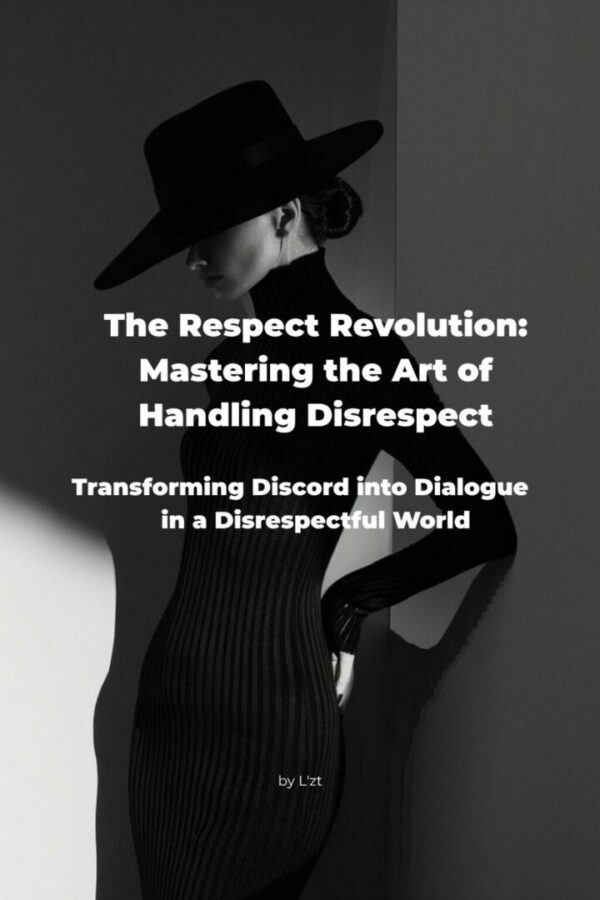 The Respect Revolution: Mastering the art of disrespect