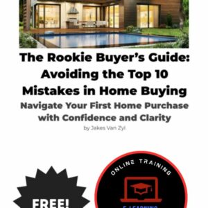 The Rookie Buyer’s Guide: Avoiding the Top 10 Mistakes in Home Buying
